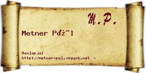 Metner Pál névjegykártya